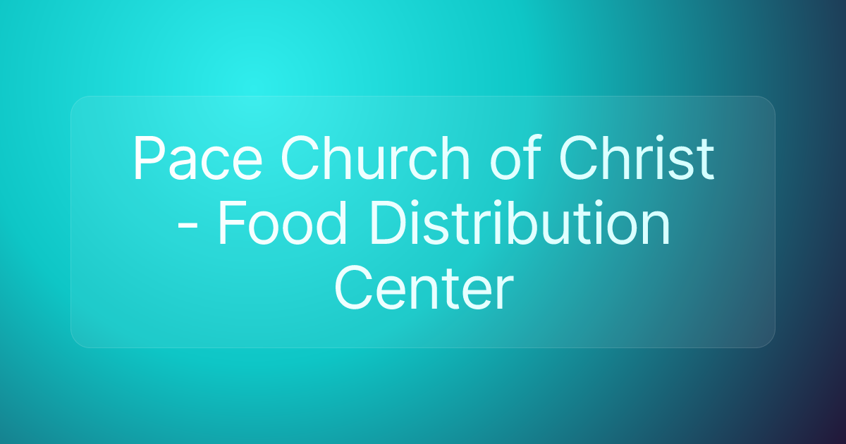 Pace Church of Christ - Food Distribution Center