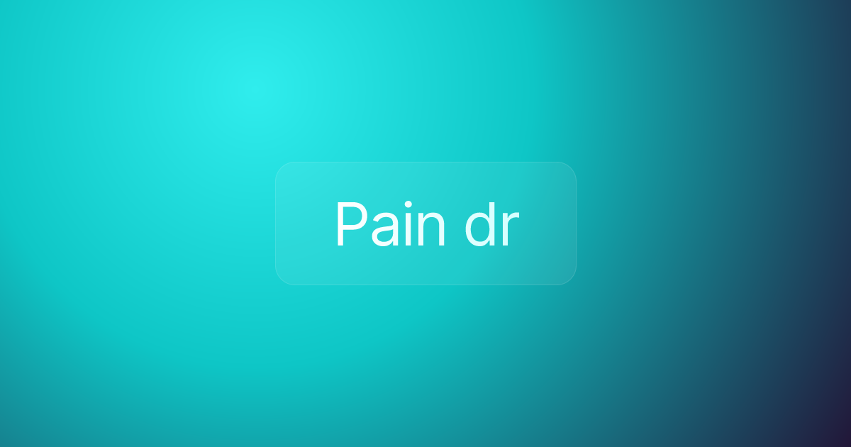 Pain dr
