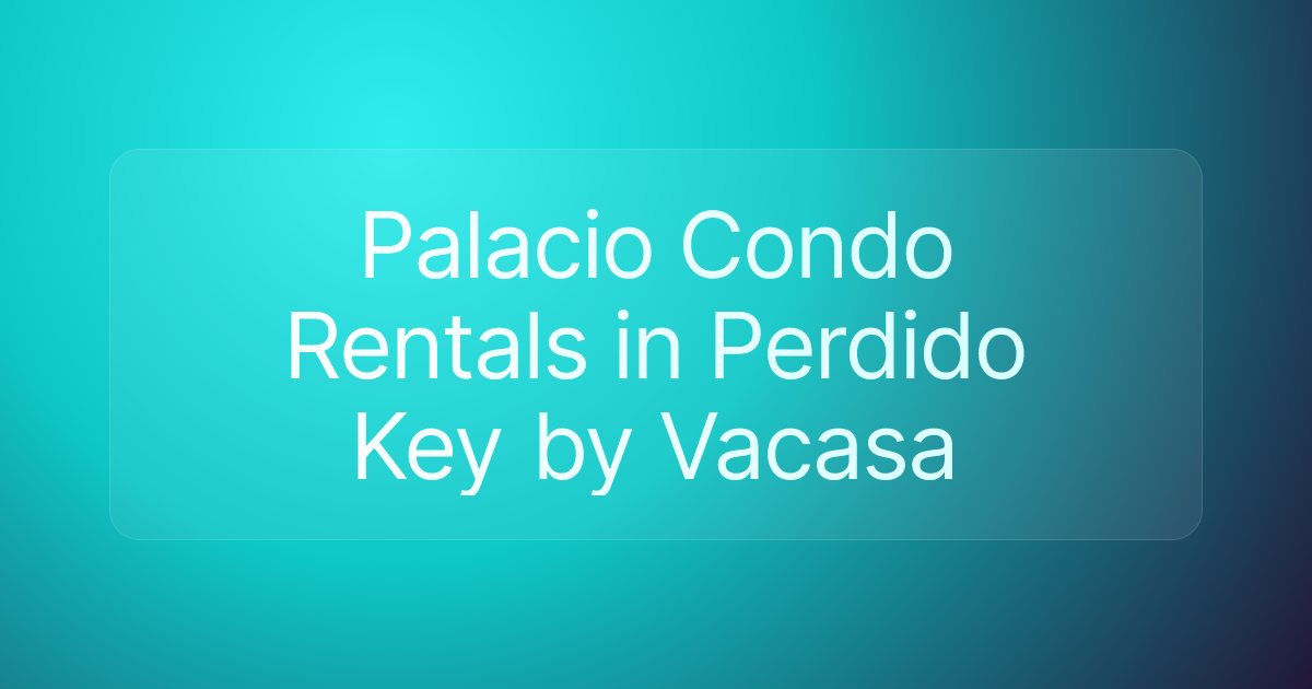 Palacio Condo Rentals in Perdido Key by Vacasa