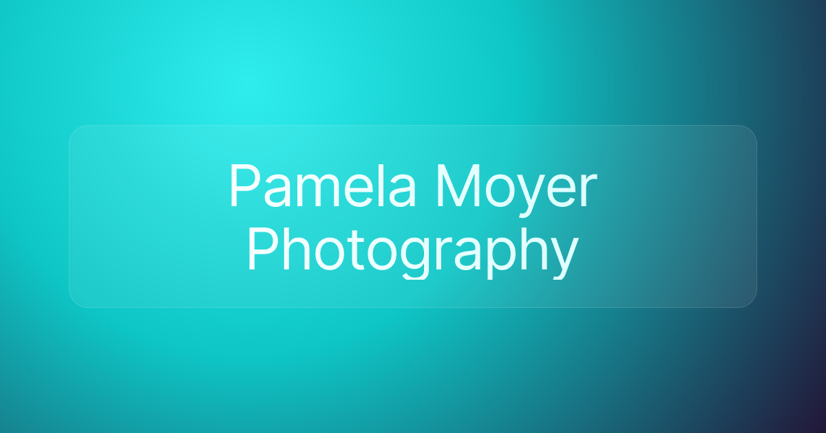 Pamela Moyer Photography