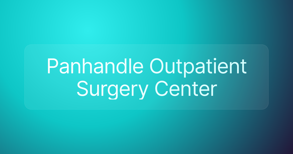 Panhandle Outpatient Surgery Center