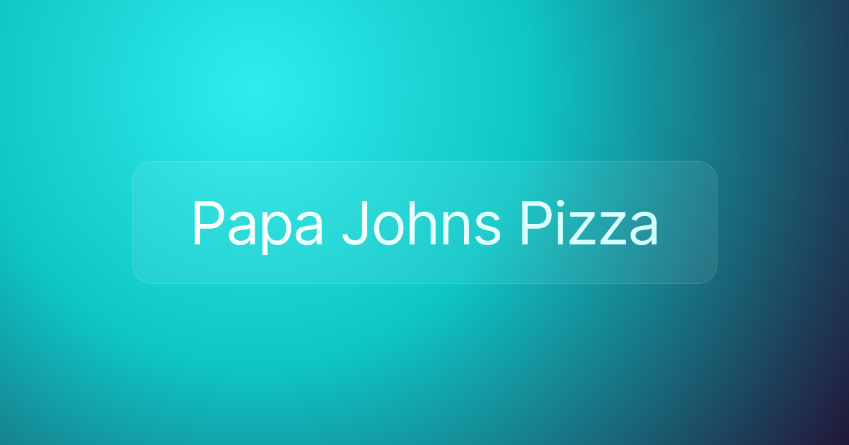 Papa Johns Pizza