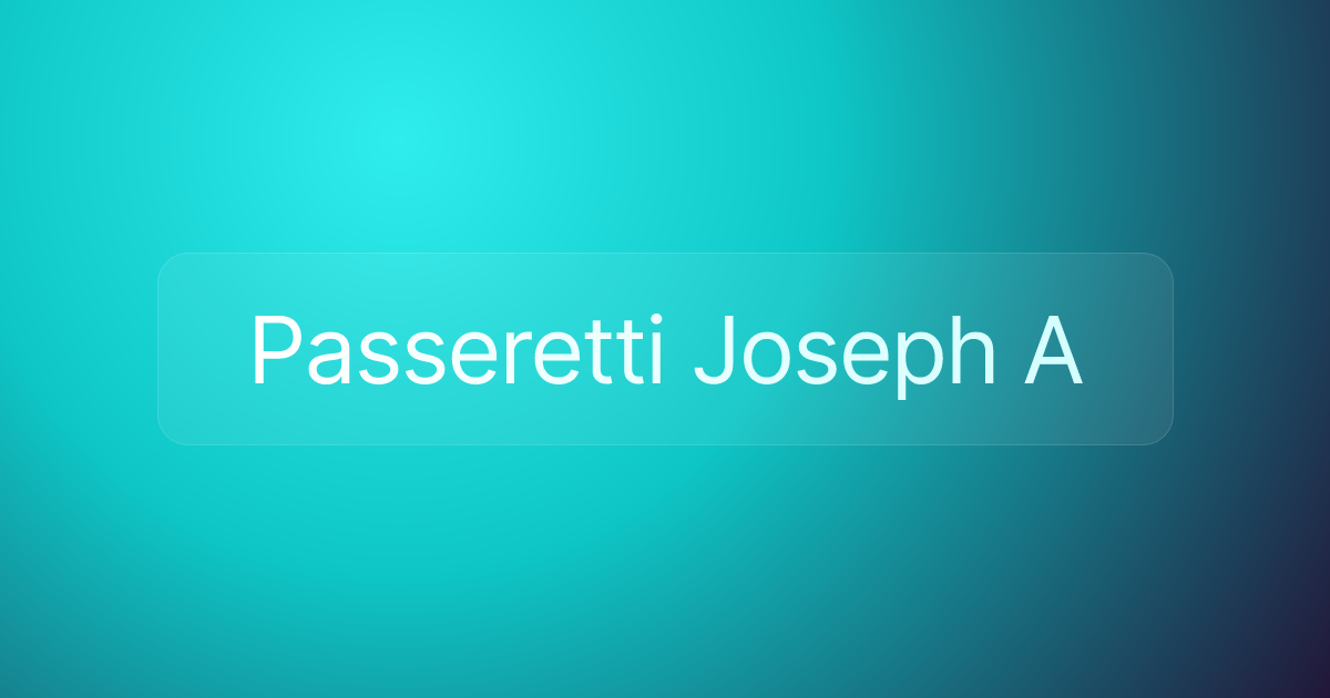 Passeretti Joseph A