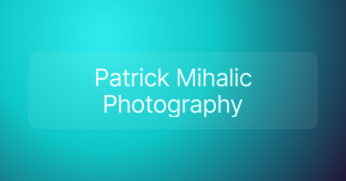 Patrick Mihalic Photography