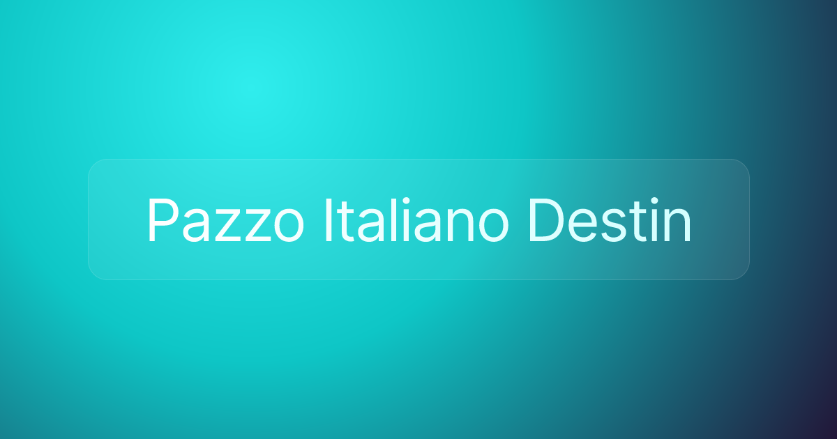 Pazzo Italiano Destin