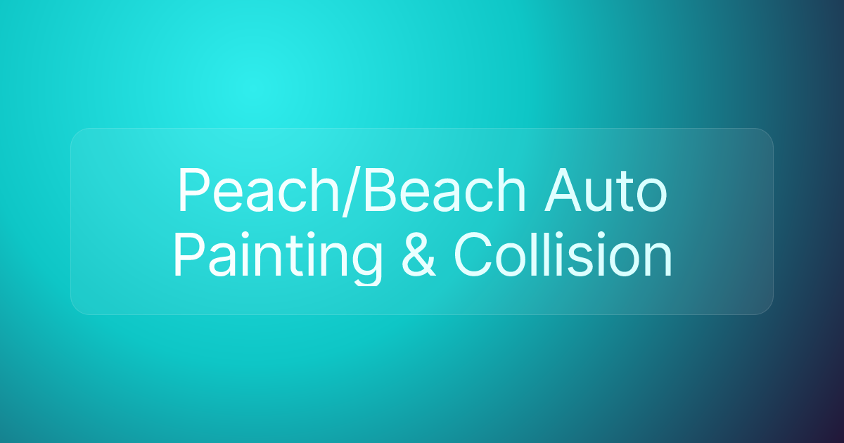 Peach/Beach Auto Painting & Collision