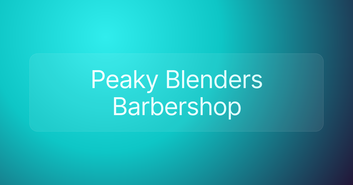 Peaky Blenders Barbershop