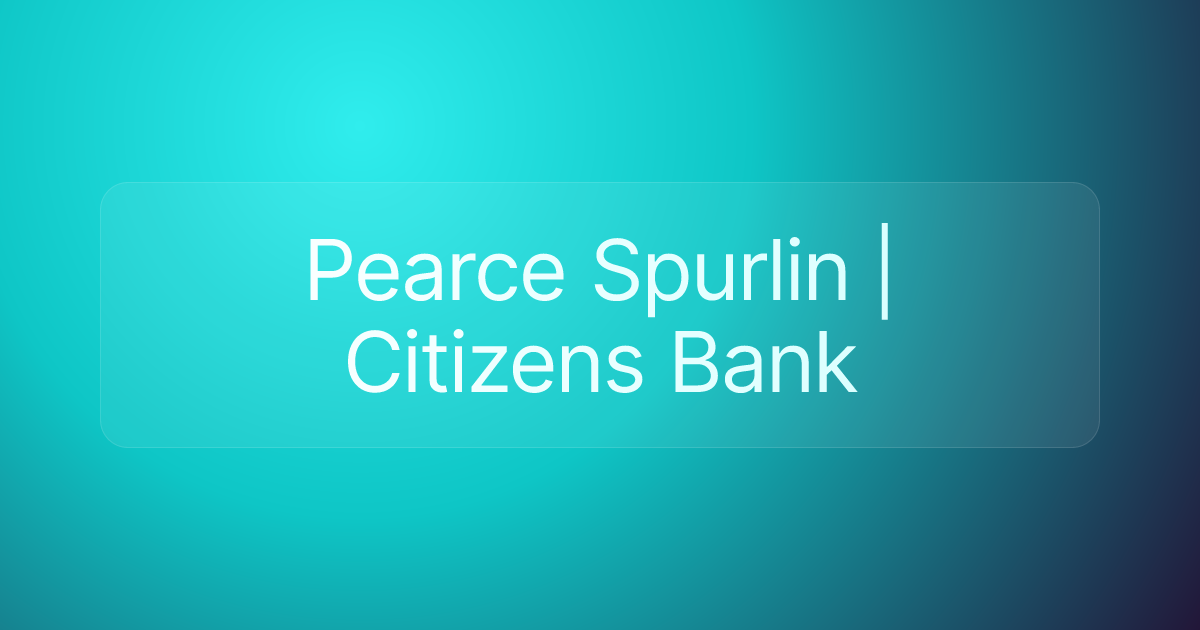 Pearce Spurlin |Citizens Bank
