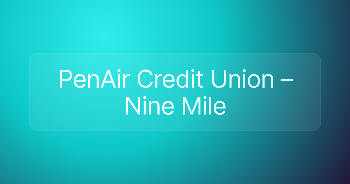PenAir Credit Union – Nine Mile
