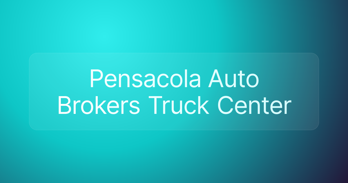 Pensacola Auto Brokers Truck Center