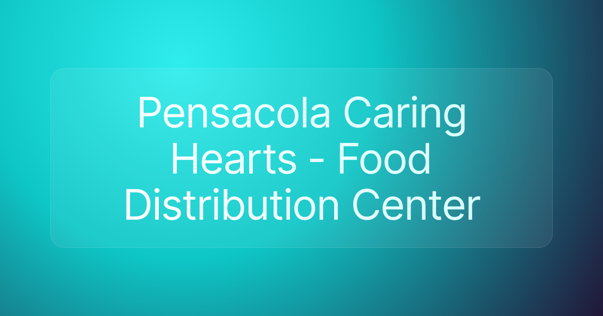 Pensacola Caring Hearts - Food Distribution Center