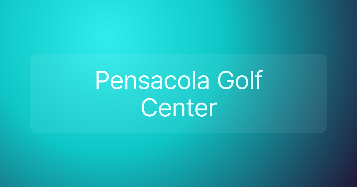 Pensacola Golf Center