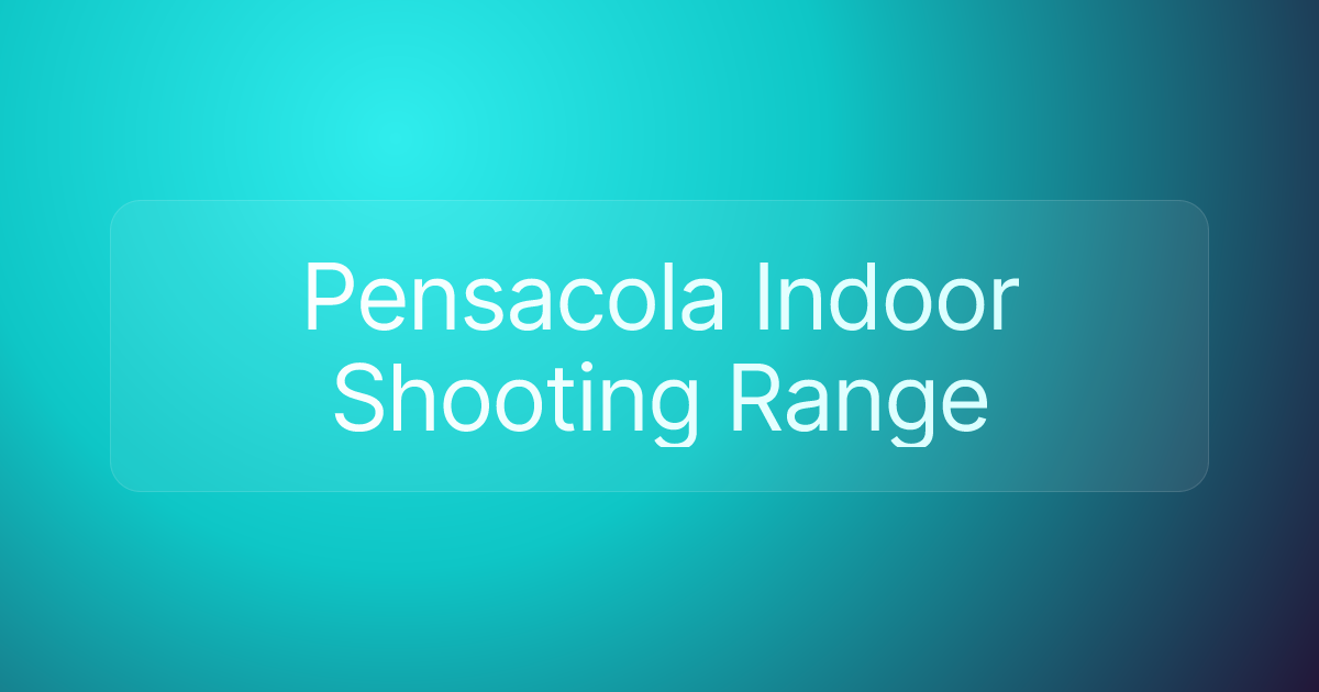 Pensacola Indoor Shooting Range