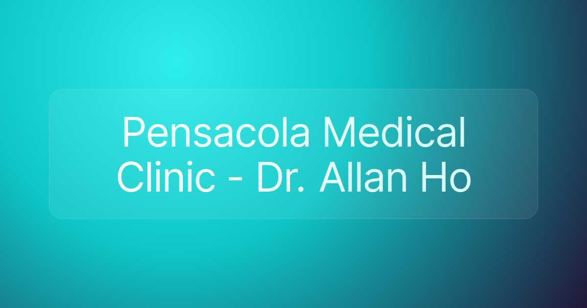 Pensacola Medical Clinic - Dr. Allan Ho