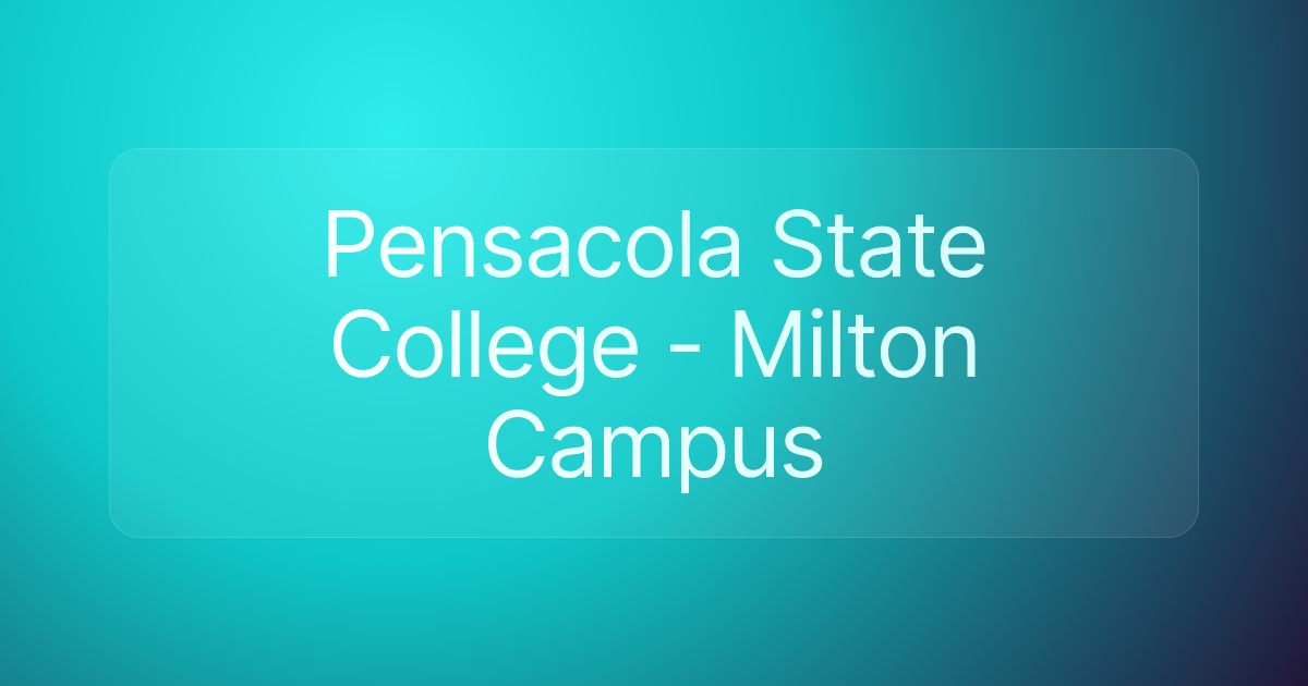 Pensacola State College - Milton Campus