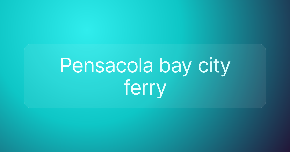 Pensacola bay city ferry