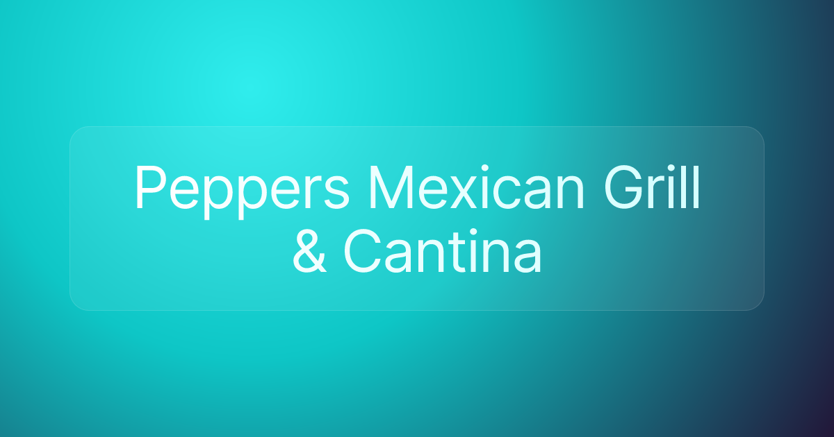 Peppers Mexican Grill & Cantina