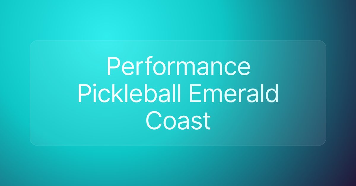 Performance Pickleball Emerald Coast