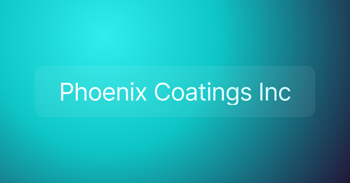 Phoenix Coatings Inc