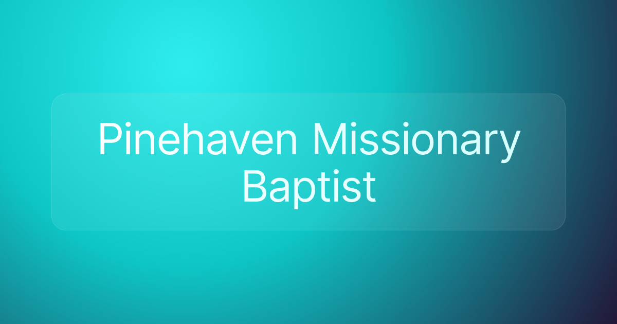 Pinehaven Missionary Baptist