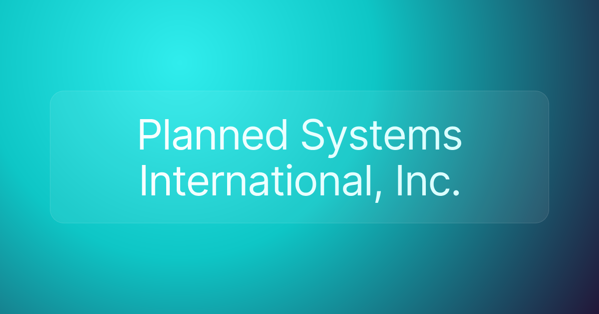 Planned Systems International, Inc.