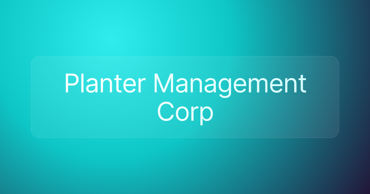 Planter Management Corp
