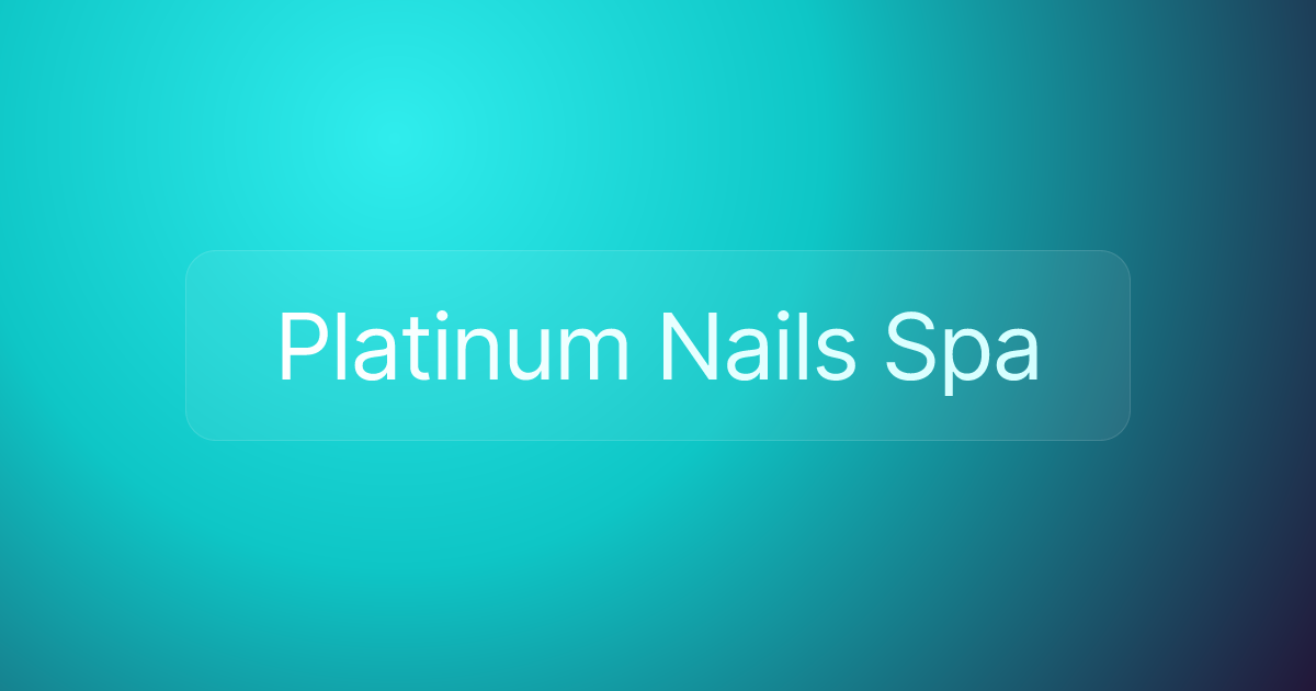 Platinum Nails Spa