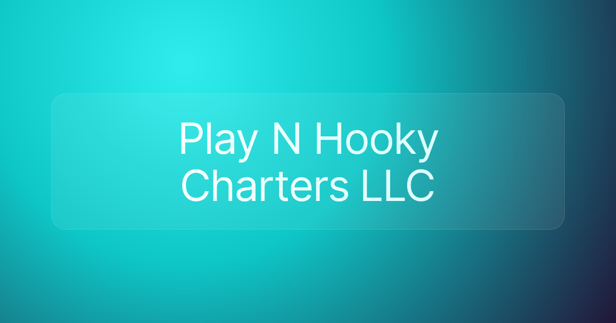 Play N Hooky Charters LLC