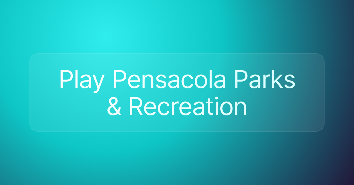 Play Pensacola Parks & Recreation