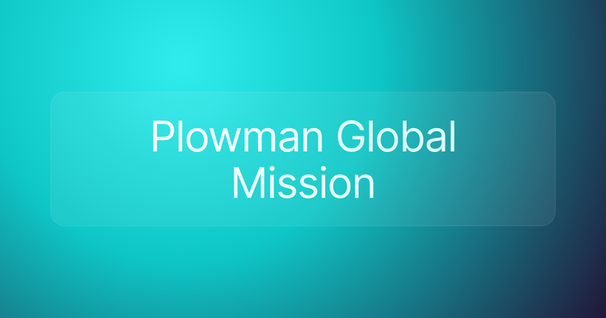 Plowman Global Mission