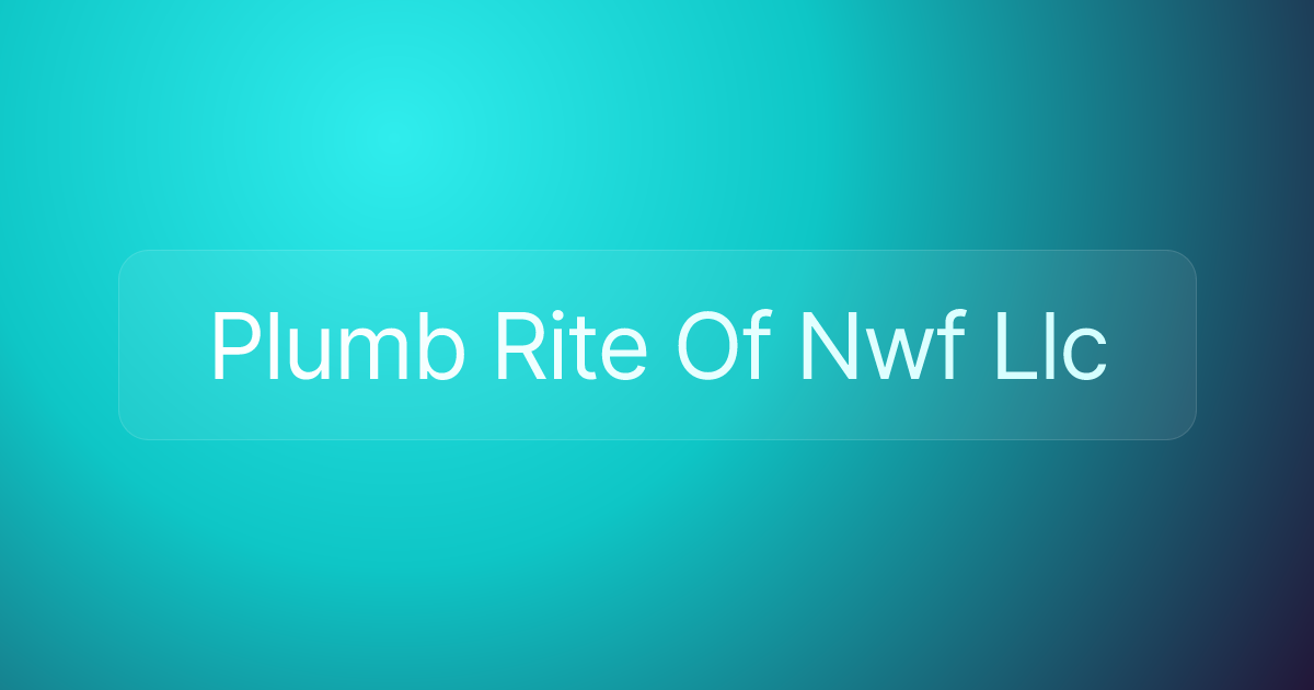 Plumb Rite Of Nwf Llc