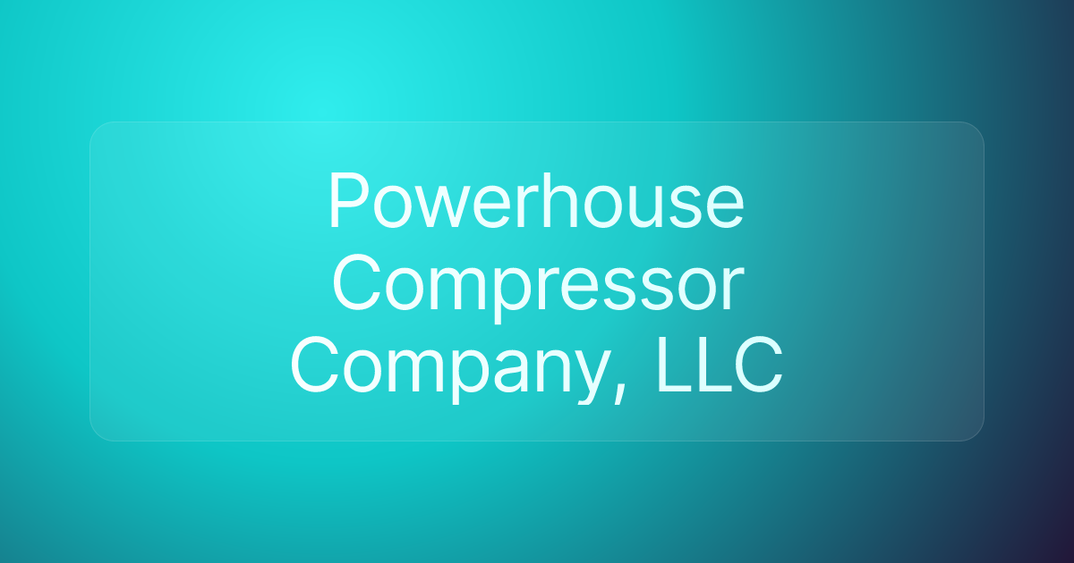 Powerhouse Compressor Company, LLC