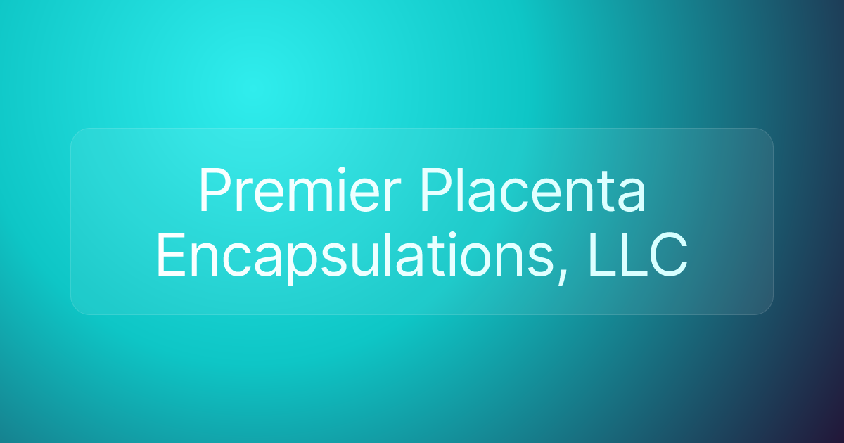 Premier Placenta Encapsulations, LLC