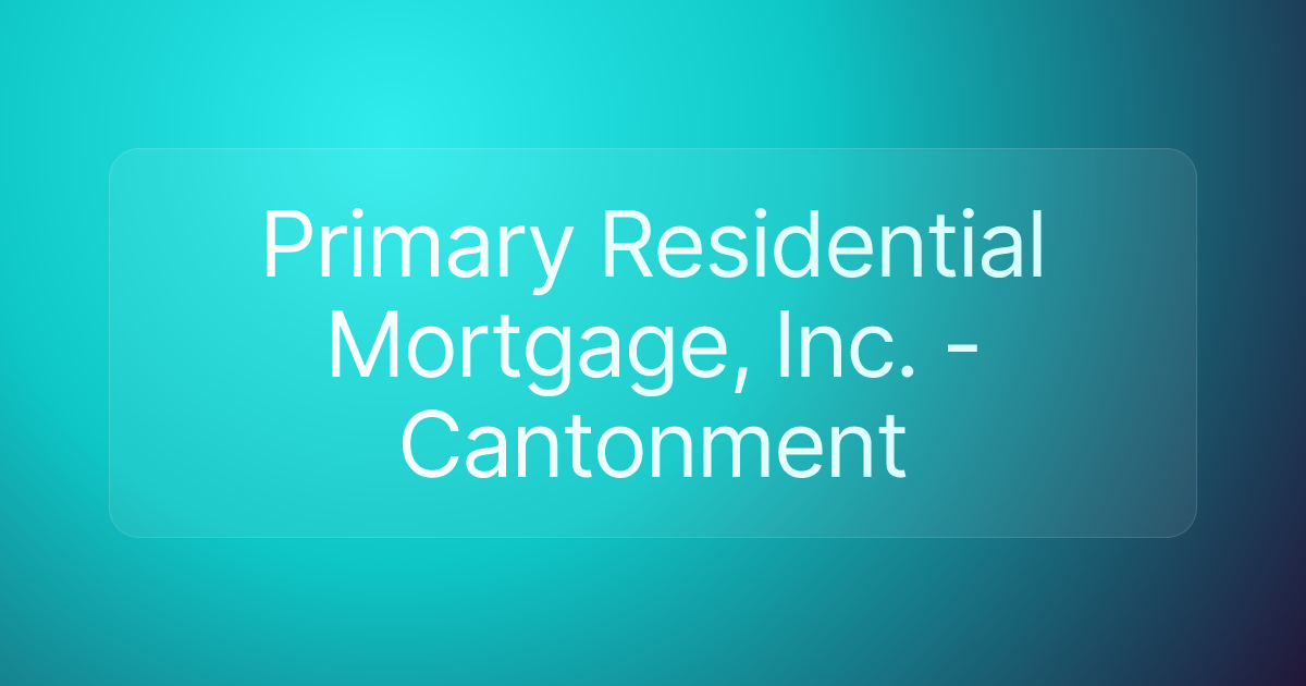 Primary Residential Mortgage, Inc. - Cantonment