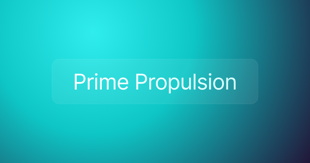 Prime Propulsion