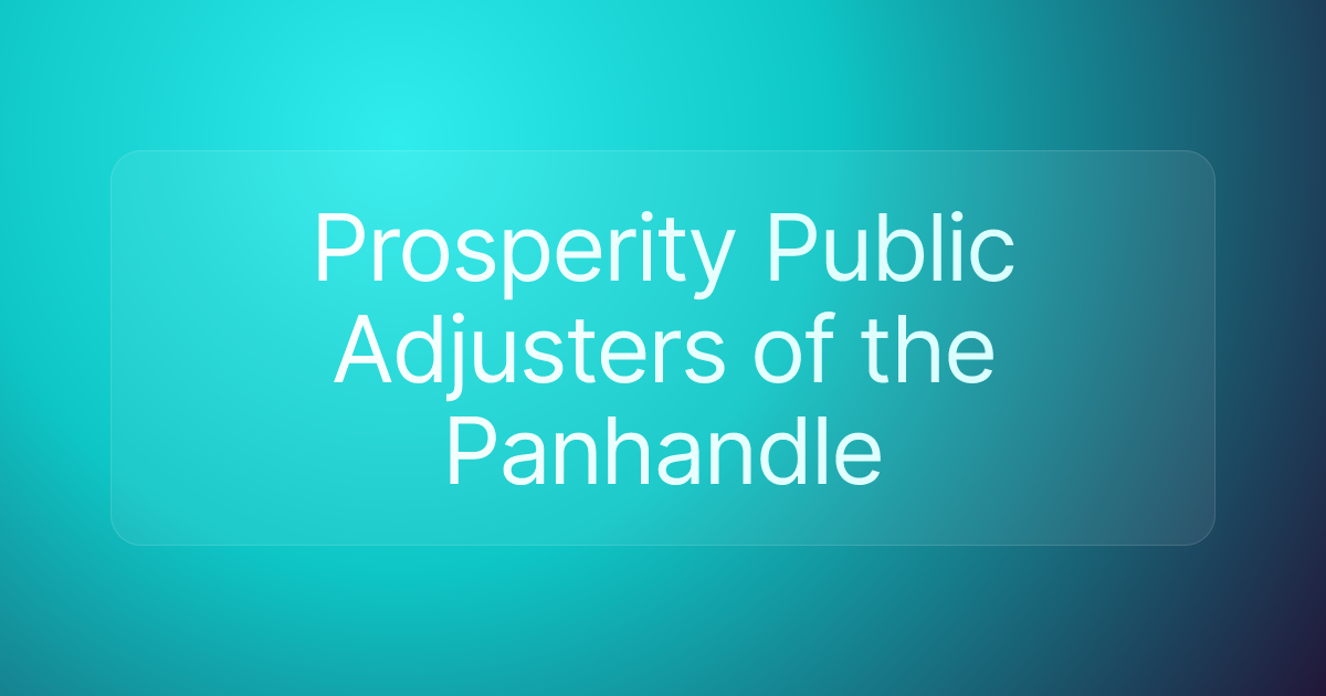 Prosperity Public Adjusters of the Panhandle