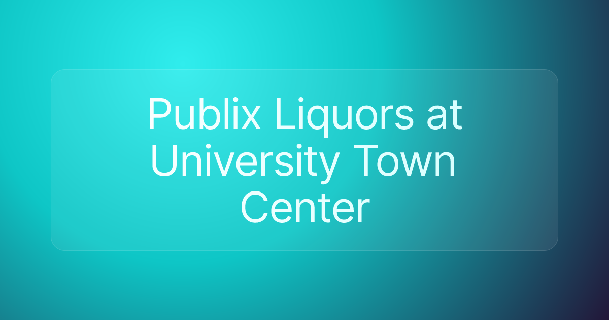 Publix Liquors at University Town Center