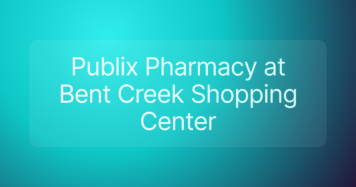 Publix Pharmacy at Bent Creek Shopping Center
