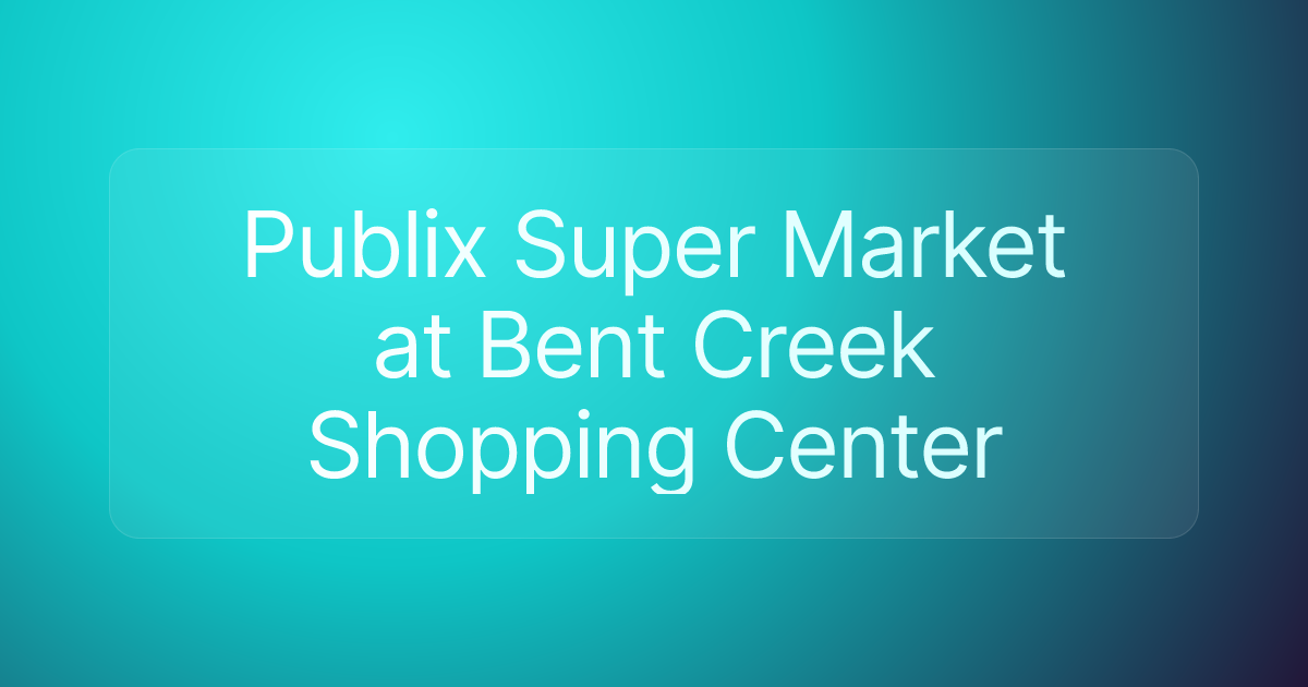 Publix Super Market at Bent Creek Shopping Center