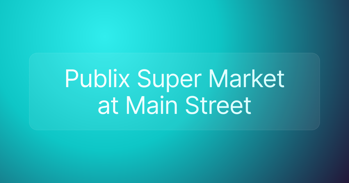 Publix Super Market at Main Street