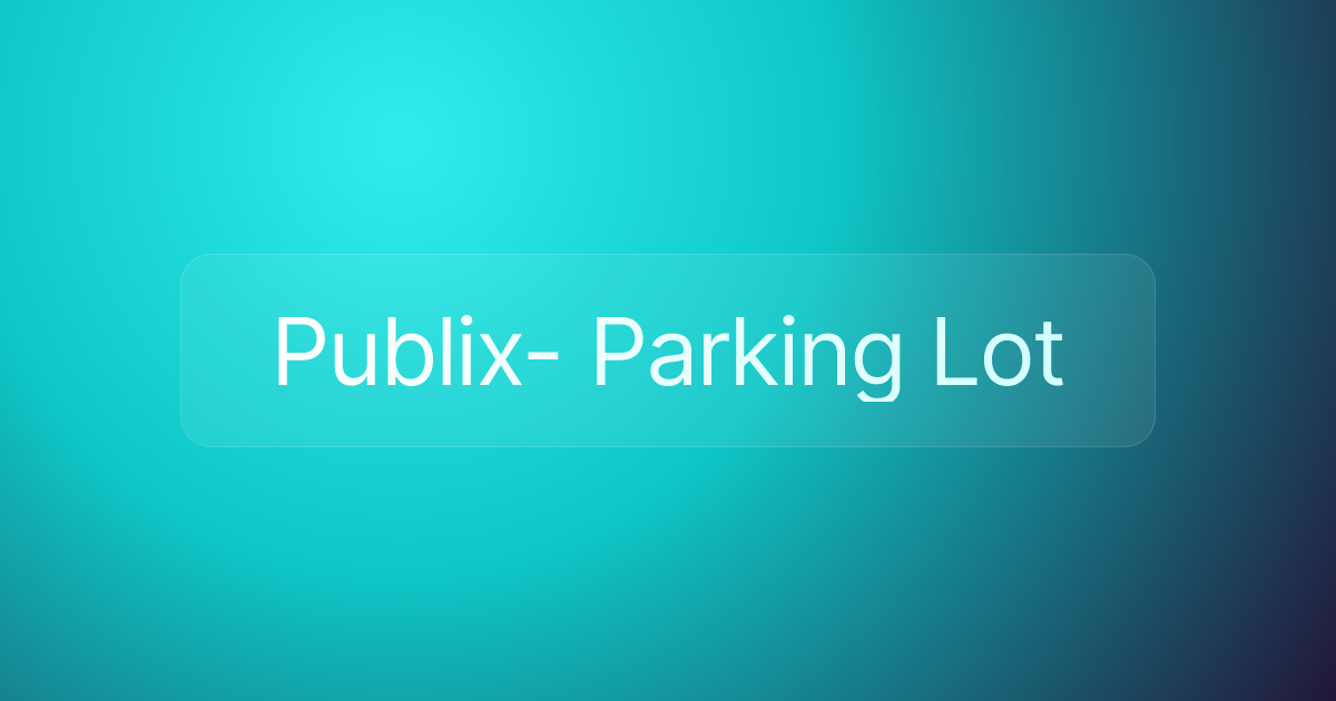 Publix- Parking Lot