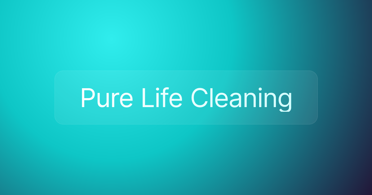 Pure Life Cleaning