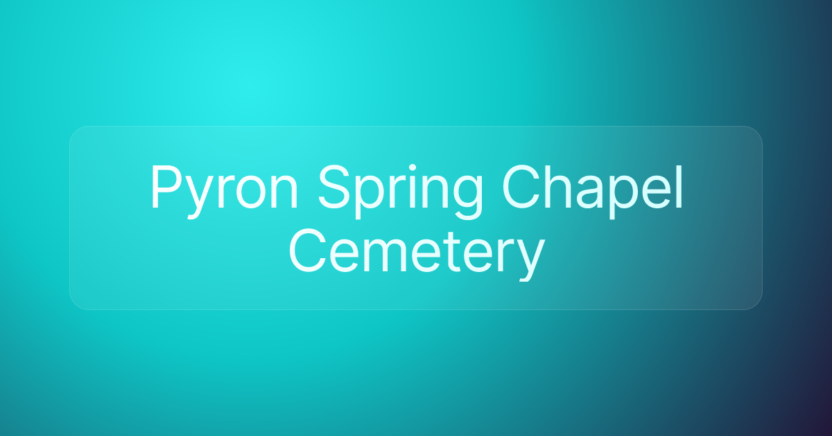 Pyron Spring Chapel Cemetery