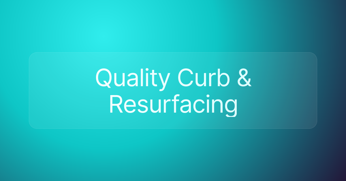Quality Curb & Resurfacing