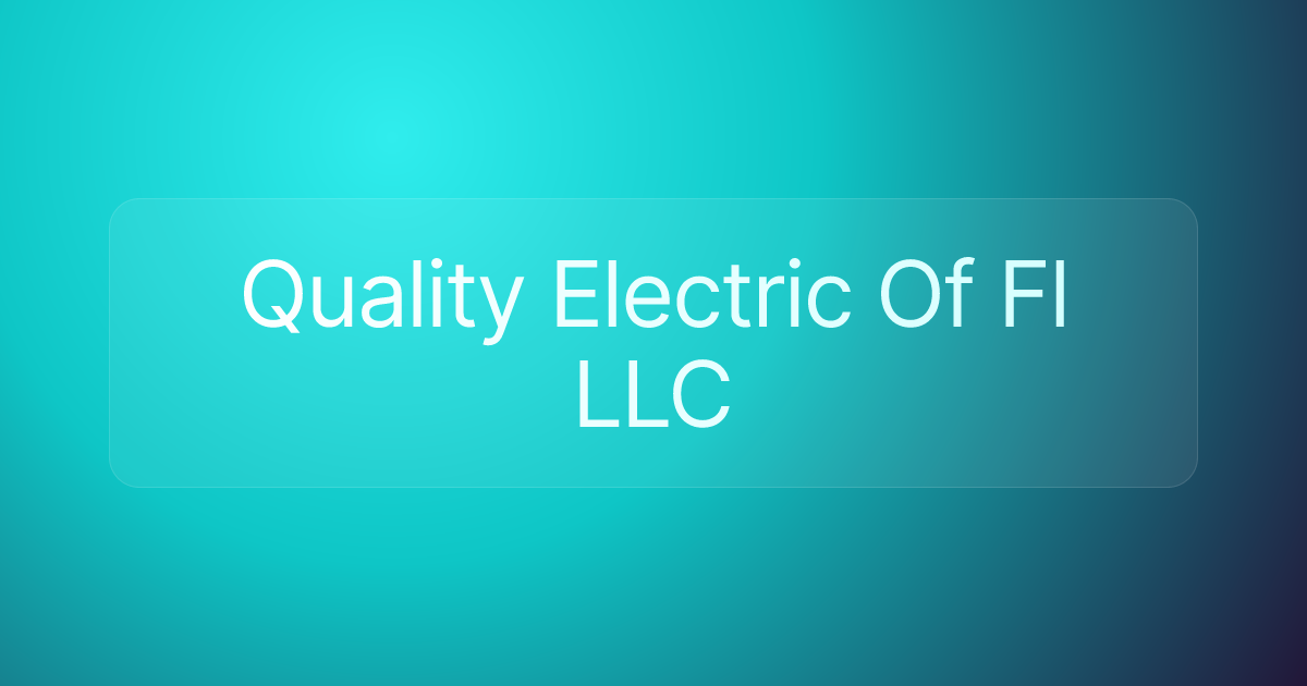 Quality Electric Of Fl LLC