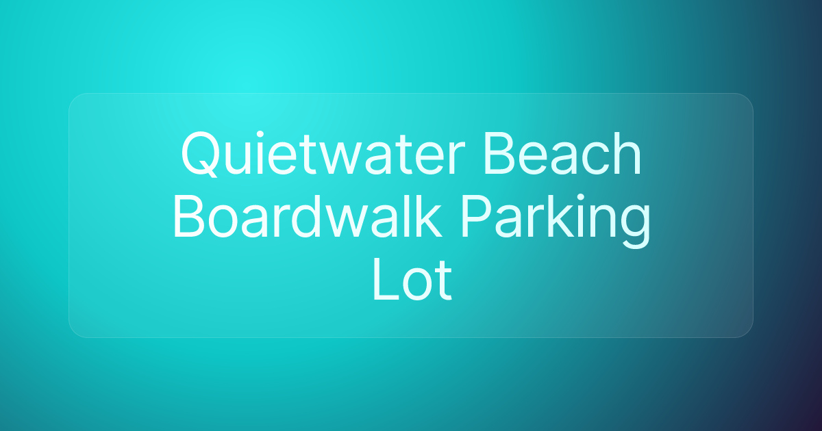 Quietwater Beach Boardwalk Parking Lot