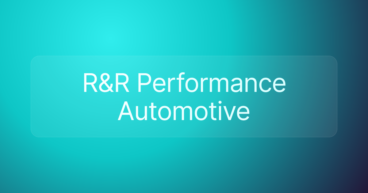 R&R Performance Automotive