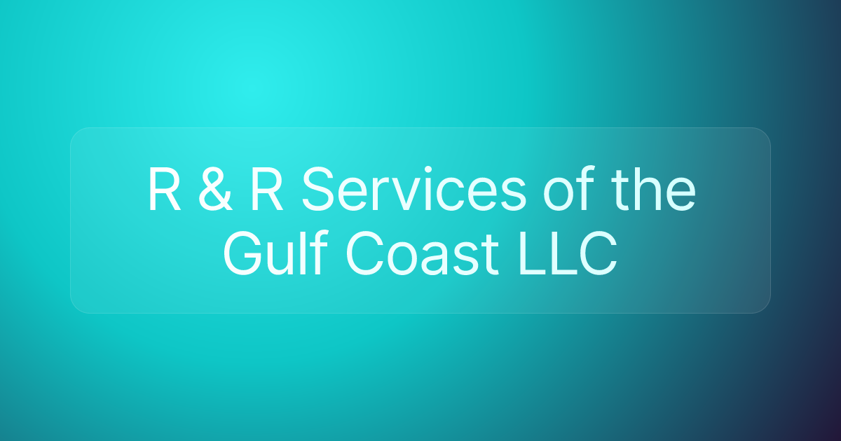 R & R Services of the Gulf Coast LLC