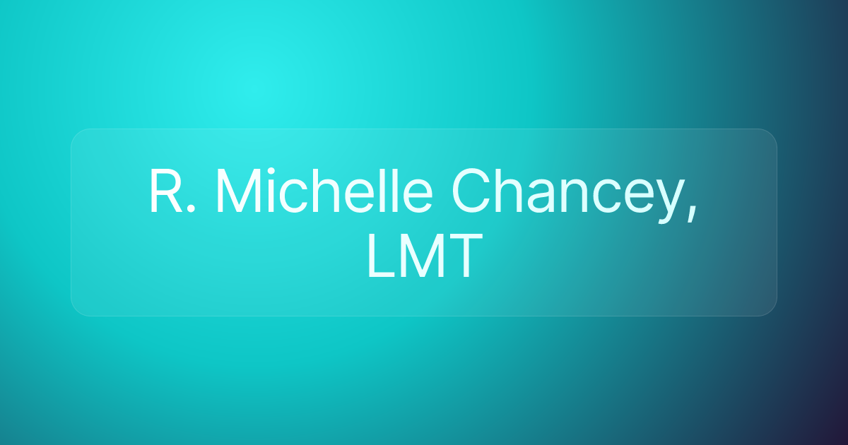 R. Michelle Chancey, LMT