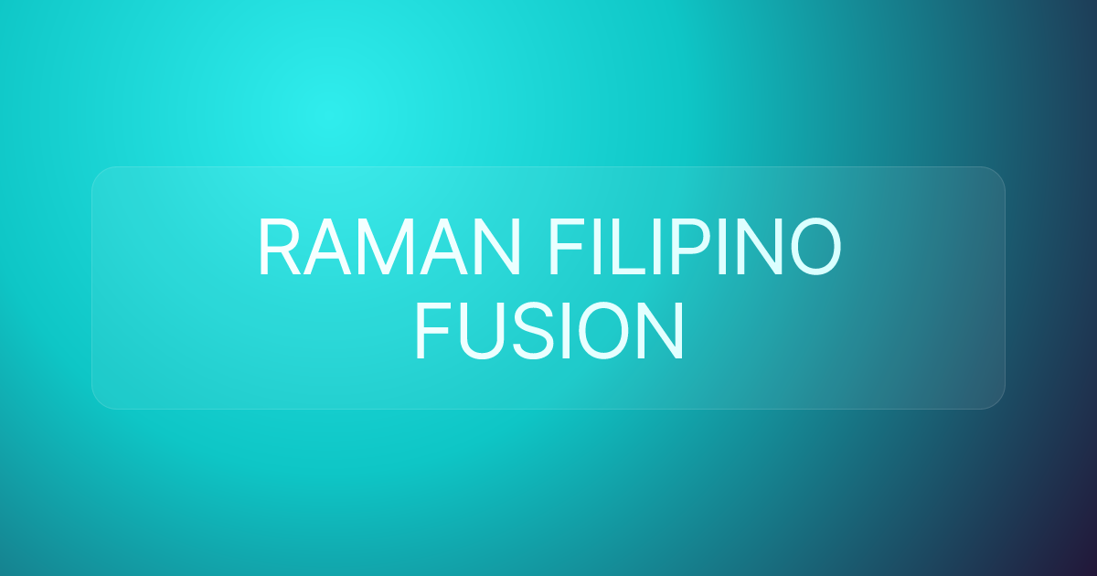 RAMAN FILIPINO FUSION